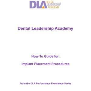 DLA How-To Guide Implant Placement Procedures